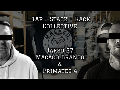 Tap Stack Rack Collective - Jakso 37 (Macaco Branco & Primates 4)