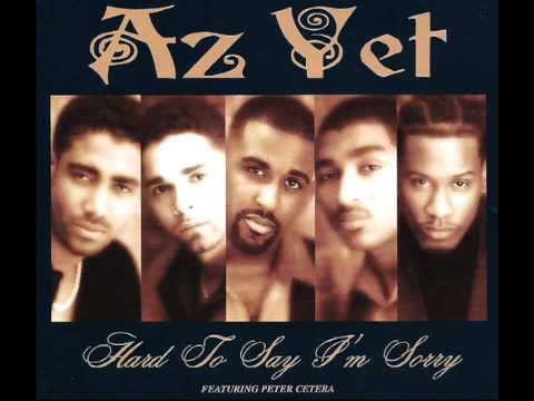 Az Yet ft  Peter Cetera   Hard To Say I'm Sorry Remix