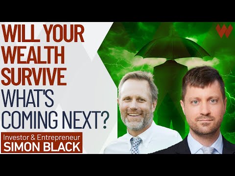 Will Your Wealth Survive What's Coming Next? | Simon Black Reveals His Advice To Investors (PT2)
