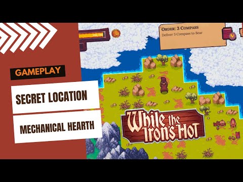 SECRET LOCATION FREE MECHANICAL HEARTH WHILE THE IRONS HOT GAMEPLAY BY GIMSAJO NO COMMENTARY