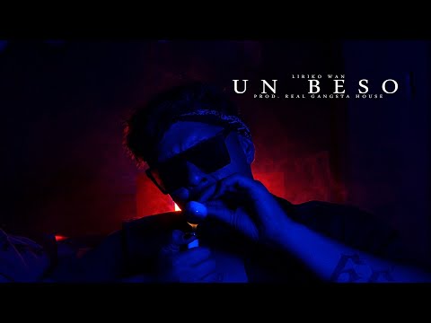 Liriko Wan - Un Beso (video oficial) @LirikoWan @RGH_Records #PuroVeneno