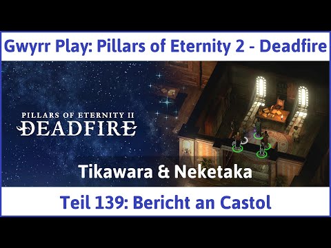 Pillars of Eternity 2 deutsch Deadfire Teil 139 - Bericht an Castol Let's Play