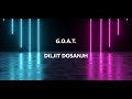 G.O.A.T. - Diljit Dosanjh ( lyrics )