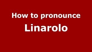 How to pronounce Linarolo