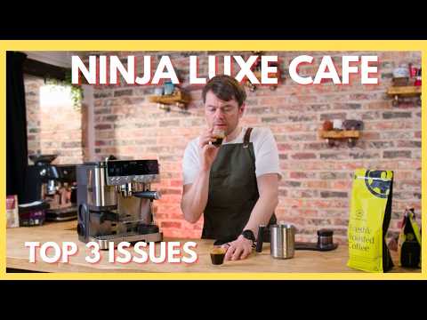 Ninja Luxe Cafe - 3 Common Problems & Fixes
