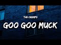 The Cramps - Goo Goo Muck (Lyrics) from Wednesday