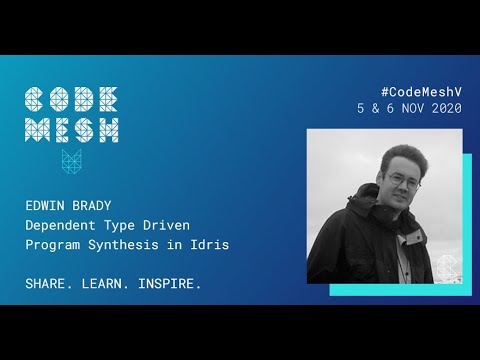 Dependent Type Driven Program Synthesis in Idris | Edwin Brady | Code Mesh V 2020
