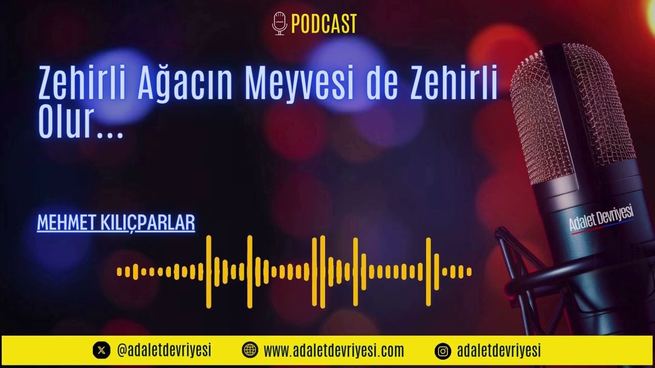 Zehirli Ağacın Meyvesi Zehirli Olur