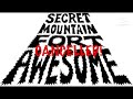 Rant 6 Secret Mountain Fort Awesome