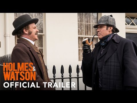 Holmes & Watson (2018) Official Trailer