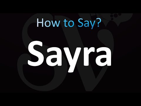 How to Pronounce Sayra