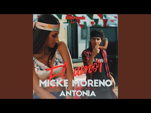 El Amor (feat. Antonia) (Domg Remix)