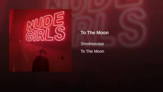 Smokepurpp - To the moon