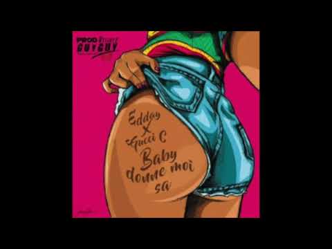 Edday X Gucci C - Baby  Donne Moi sa  (Prod by Deejay Guyguy 2018)