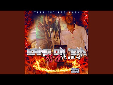 Bang on EM (feat. BBE AJ)
