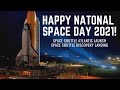 Happy National Space Day 2021 Space Shuttle Atlantis Launch Space Shuttle Discovery Landing