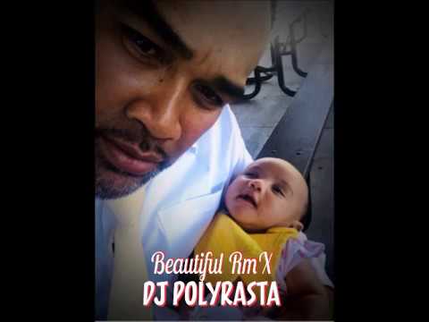 DJ POLYRASTA - Beautiful RmX