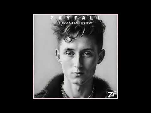 Zayfall - I Wanna Know (Official)