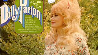 Dolly Parton ~ Just The Way I Am