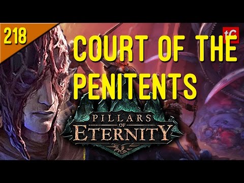 [Let's Play Pillars of Eternity Path of the Damned S1#218] The Court Of The Penitents, Exploration