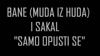 Baksa (Muda iz huda) i Sakal - Samo opusti se (Serbian Rap)