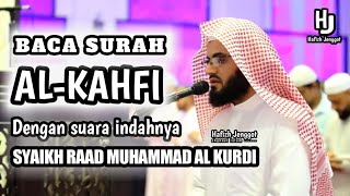 Download lagu Bacaan Imam Merdu Surah Al-Kahfi dengan suara indahnya || Syaikh Raad Muhammad Al Kurdi mp3