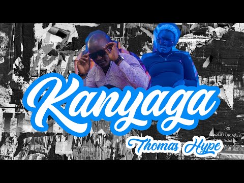 Thomas Hype - Kanyaga (Official Video)