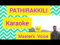 Pathirakkili Karaoke With Lyrics Master S Voice