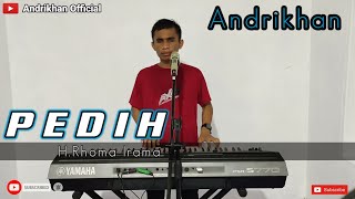 Download lagu PEDIH [ H.RHOMA IRAMA ] #ANDRIKHAN mp3