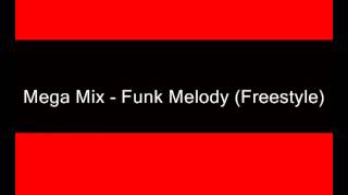 Super Mega Mix - Funk Melody Internacional