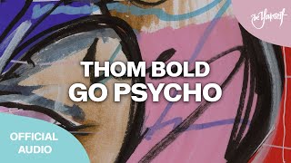 Thom Bold - Go Psycho video