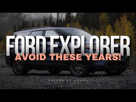 Ford Explorer - Avoid These Years