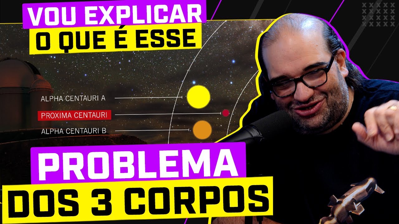 O QUE É O PROBLEMA DOS 3 CORPOS