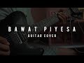 Bawat Piyesa - Munimuni | Jiro Guitar Cover