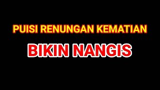 Download lagu Puisi sedih untuk renungan kematian mp3