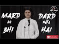 MARD KO BHI DARD HOTA HAI SYED RAFAT JAHAN THE DILLI HOUSE TDH