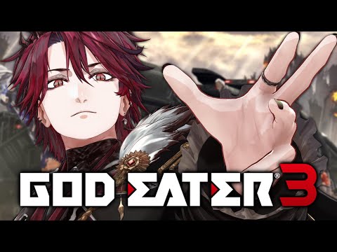 【GOD EATER 3】FINALLY PLAYING THIS MASTERPIECE!