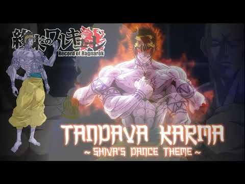 SHIVA'S DANCE THEME - TANDAVA KARMA - Record Of Ragnarok Shiva vs Raiden Extended