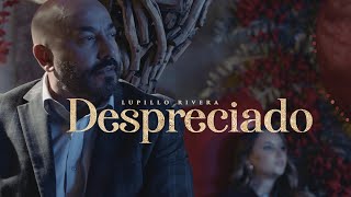 Lupillo Rivera - Despreciado (Video Oficial)
