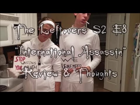 The Leftovers S2 E8 International Assassin Review & Thoughts