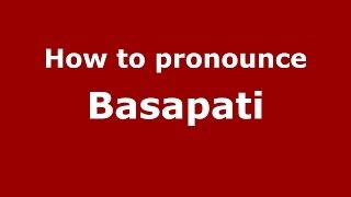 How to pronounce Basapati