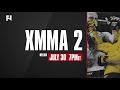 XMMA 2: Saunders vs. Nijem on Friday, July 30 at 7 p.m. ET LIVE on Fight Network
