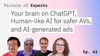 Your brain on ChatGPT, human-like AI for safer AVs, and AI-generated ads