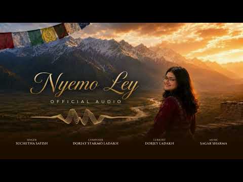 Nyemo Ley (OFFICIAL AUDIO) | Suchetha Satish | Dorjay Stakmo | Dorjey Ladakh I Ladakhi song