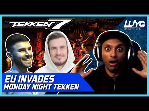 EU Invades Monday Night Tekken feat. LegendaryMihawk and DritonRama 【Tekken 7】