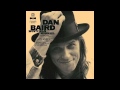 Dan Baird - I Want You Bad