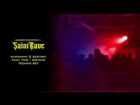 BASSMANI & SZEVSKI B2B: PEAK TIME / DRIVING TECHNO | SAINT RAVE 1