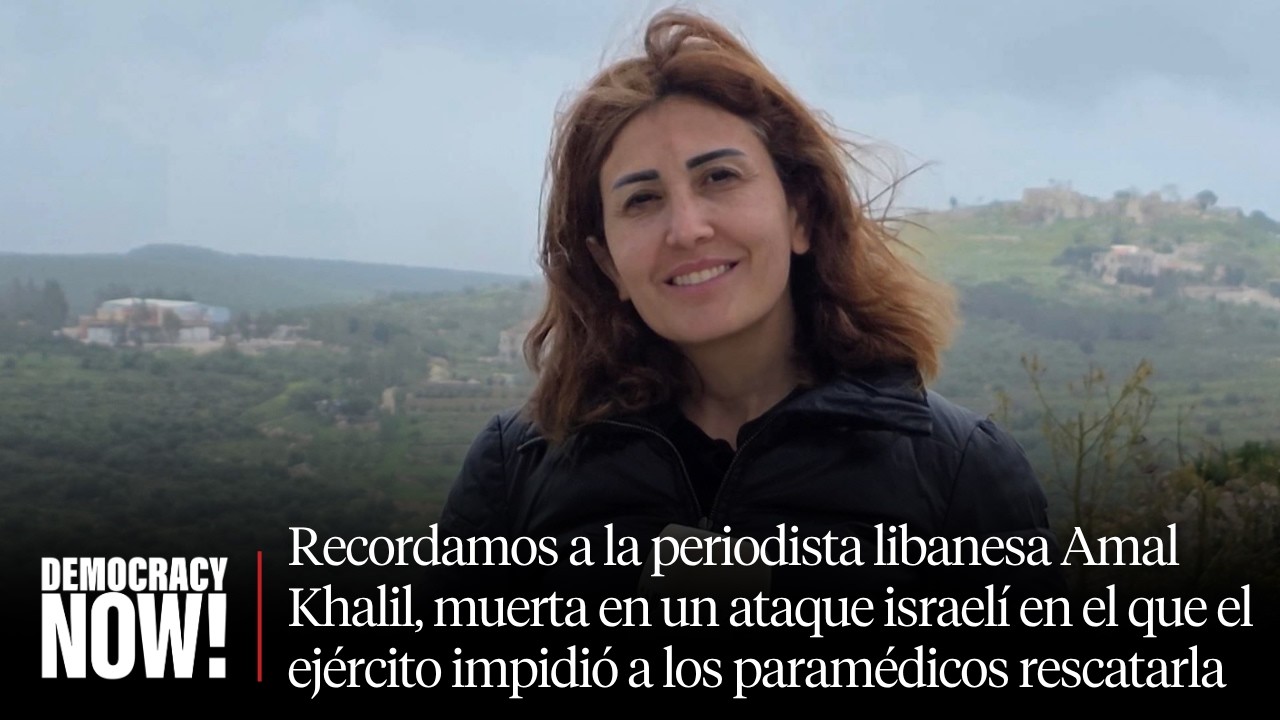 Recordamos a la periodista libanesa Amal Khalil, muerta en un ataque israelí
