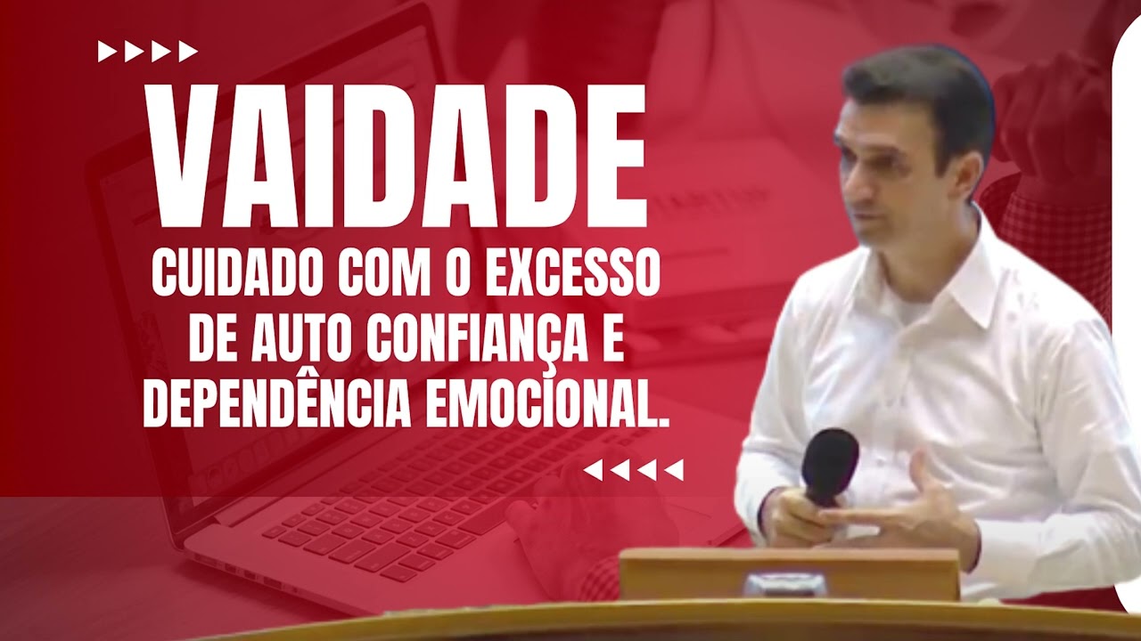 Cuidado com o exceso de auto confiança e dependência emocional