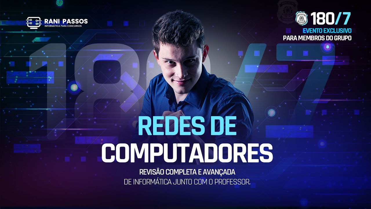 Mega Revisão de Redes de Computadores - Informática para Polícia Federal
